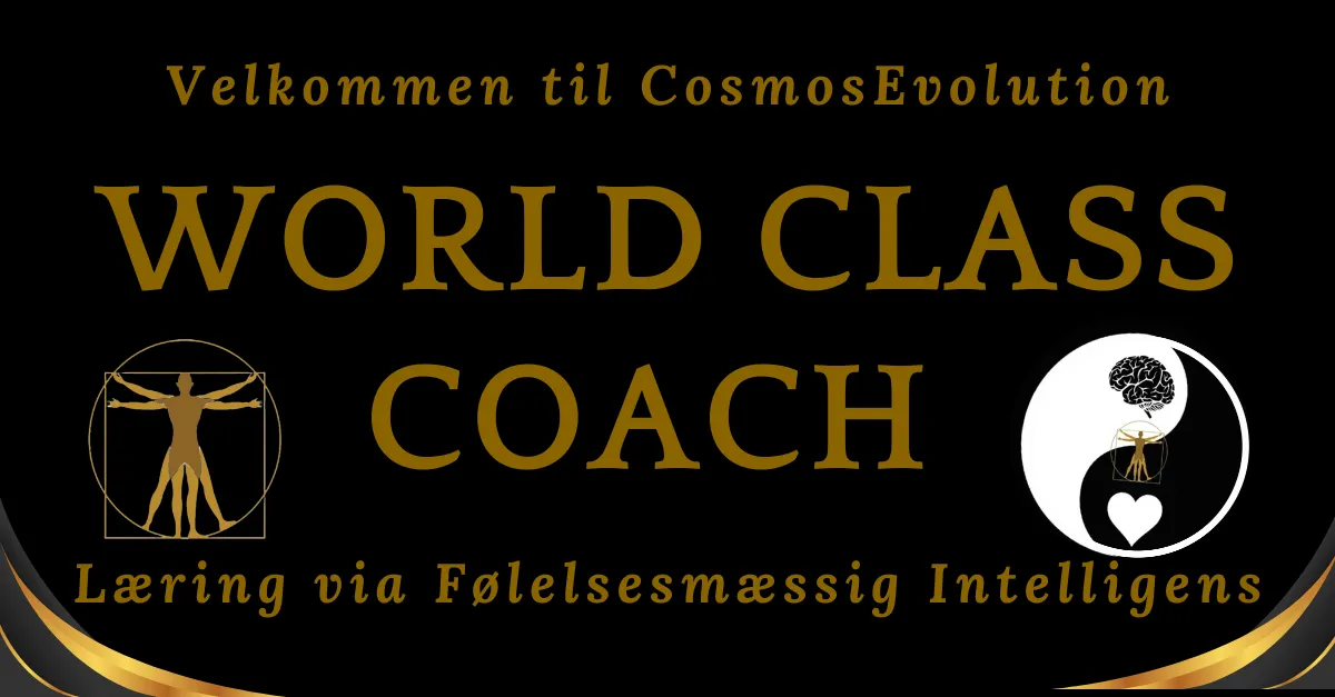 World Class Coach. Velkommen til Cosmos Evolution. Læring via følelsesmæssig intelligens.